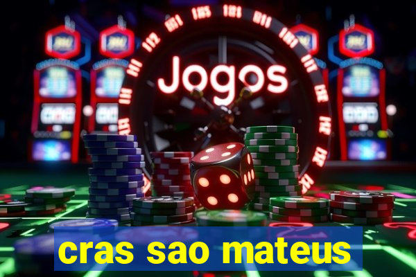 cras sao mateus